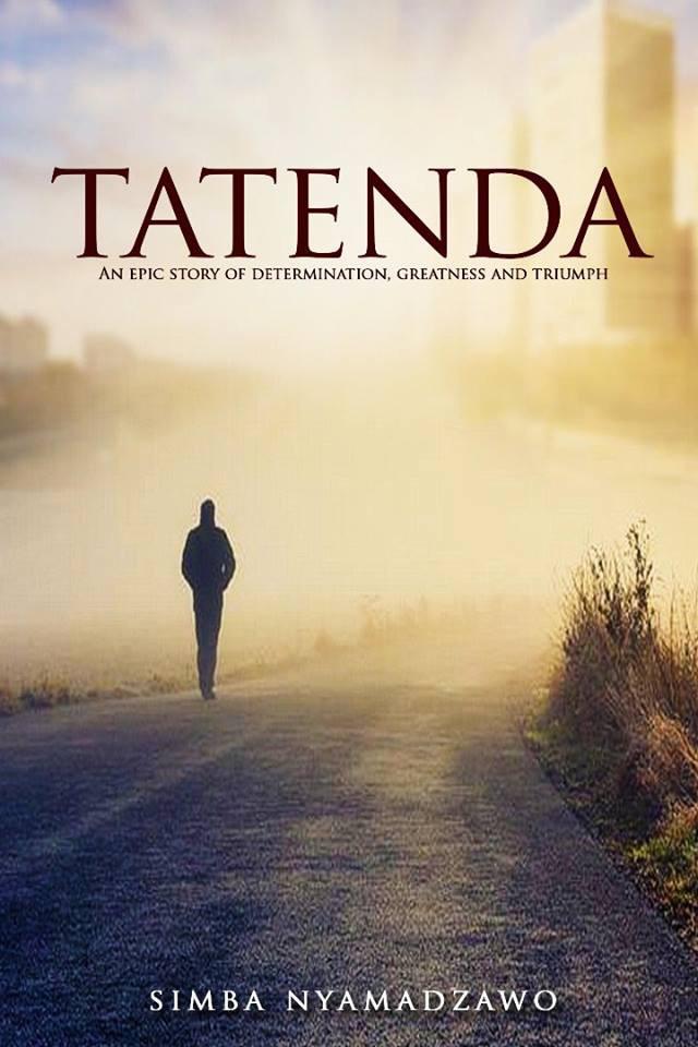 Simbarashe Nyamadzawo’s novel Tatenda, a fusion of priceless life lessons and literary creativity.