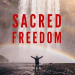 Freedom Is Sacred