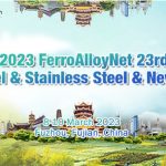 FERROALLOYNET TO HOLD 23RD INTERNATIONAL CHROME & NICKEL & STAINLESS STEEL & NEW ENERGY FORUM